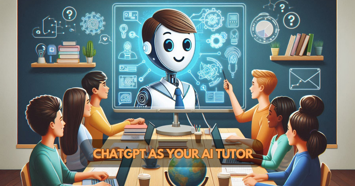 ChatGPT as Your AI Tutor